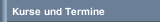 Kurse und Termine 