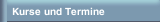 Kurse und Termine 